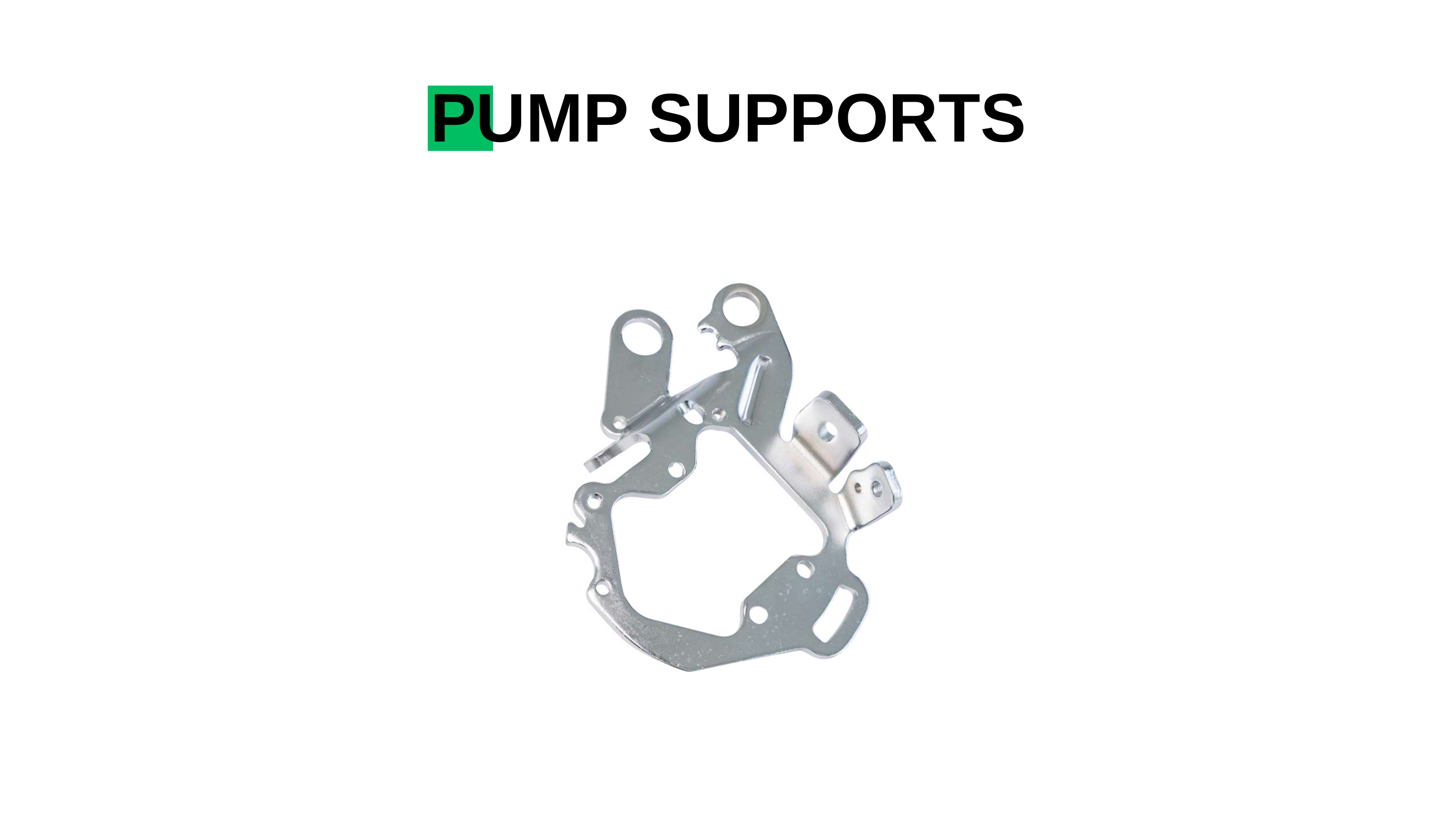 Fine blanked pump supports